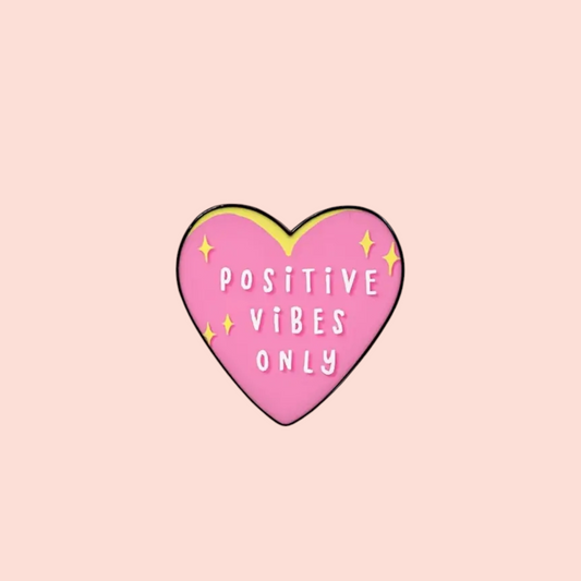 Pin- Positive Vibes